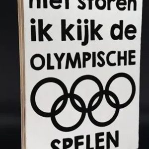 Tekstblok 25x18cm niet storen ik kijk de olympische spelen wit (zwart)