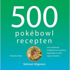 500 pokebowl recepten