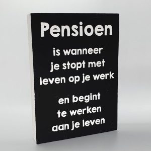 Tekstblok 25x18cm Pensioen zwart