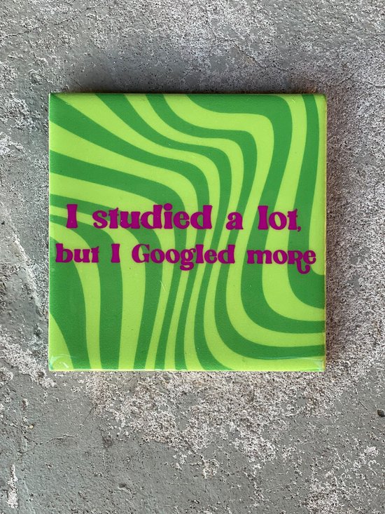Tegeltje I studied a lot | Hippe Spreuktegel | Afscheid cadeau| Nieuwe woning cadeau | Housewarming cadeau |Verjaardagscadeau | Birthday |Verjaardag |brievenbuscadeau